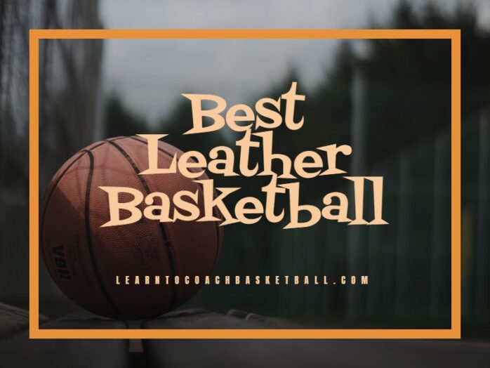 11 Best Leather Basketball 2024 – Playing the Game at a Professional Level