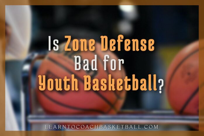 Is Zone Defense Bad for Youth Basketball? – Basketball Skills