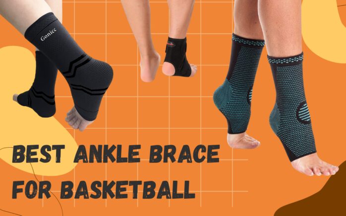 15 Best Ankle Brace for Basketball 2024- Protect your Ankles