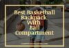 Best Basketball Backpack With Ball Compartment